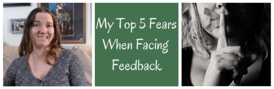 My Top 5 Fears When Facing Feedback