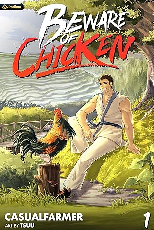 An anime style cover of a man in a white martial arts outfit, with a blue/grey sash, sits in the countryside, in front of a tree. A proud rooster stands on a stump, facing him. There is a lake behind them.

Title: Beware of Chicken. by CasualFarmer Art by Tsuu. #1