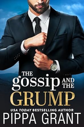 A goateed person straightens their suit.
Title: The gossip and the grump. USA Today Bestselling author, Pippa Grant.
